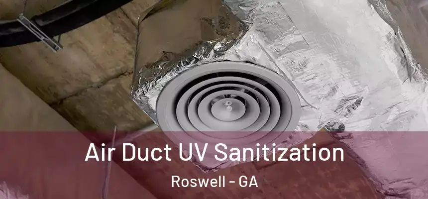 Air Duct UV Sanitization Roswell - GA